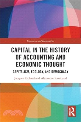 Capital in the History of Accounting and Economic Thought: Capitalism, Ecology and Democracy