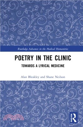 Poetry in the Clinic：Towards a Lyrical Medicine