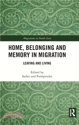 Home, Belonging and Memory in Migration：Leaving and Living