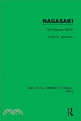 Nagasaki：The Forgotten Bomb