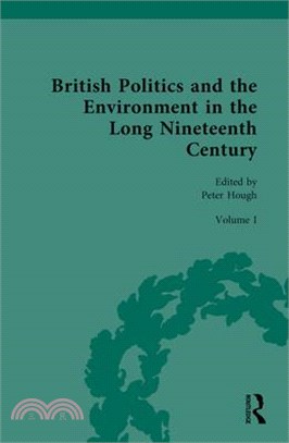 British Politics and the Environment in the Long Nineteenth Century: Volume I - Discovering Nature and Romanticizing Nature