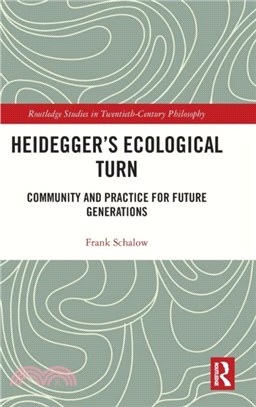 Heidegger's Ecological Turn：Community and Practice for Future Generations