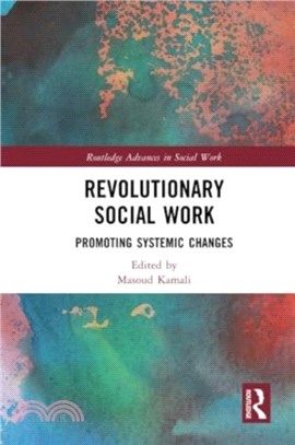 Revolutionary Social Work：Promoting Systemic Changes
