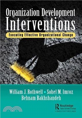 Organization Development Interventions：Executing Effective Organizational Change