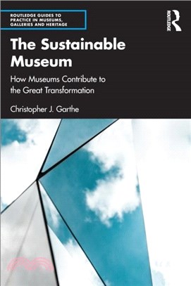 The Sustainable Museum：How Museums Contribute to the Great Transformation