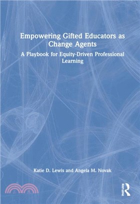 Empowering Gifted Educators as Change Agents：A Playbook for Equity-Driven Professional Learning