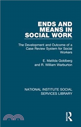 Ends and Means in Social Work：The Development and Outcome of a Case Review System for Social Workers