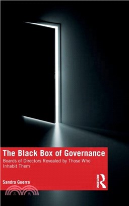 The Black Box of Governance：Boards of Directors Revealed by Those Who Inhabit Them