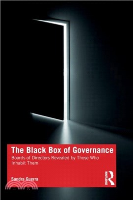 The Black Box of Governance：Boards of Directors Revealed by Those Who Inhabit Them