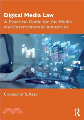 Digital Media Law：A Practical Guide for the Media and Entertainment Industries