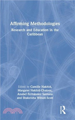 Affirming Methodologies：Research and Education in the Caribbean