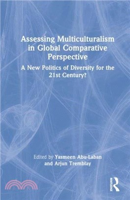 Assessing Multiculturalism in Global Comparative Perspective：A New Politics of Diversity for the 21st Century?