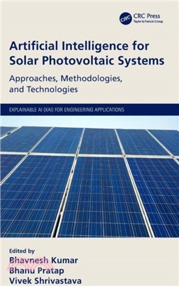 Artificial Intelligence for Solar Photovoltaic Systems：Approaches, Methodologies and Technologies