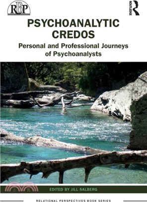 Psychoanalytic Credo：Personal and Professional Journeys of Psychoanalysts