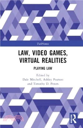 Law, Video Games, Virtual Realities：Playing Law