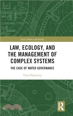Law, Ecology, and the Management of Complex Systems：The Case of Water Governance