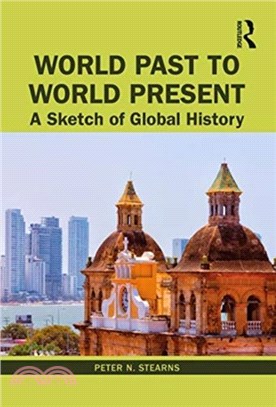 World Past to World Present：A Sketch of Global History