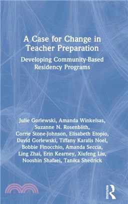 A Case for Change in Teacher Preparation：Developing Community-Based Residency Programs