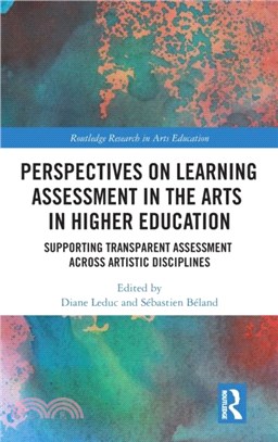 Perspectives on Learning Assessment in the Arts in Higher Education：Supporting Transparent Assessment across Artistic Disciplines