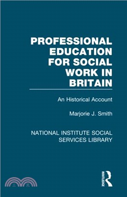 Professional Education for Social Work in Britain：An Historical Account