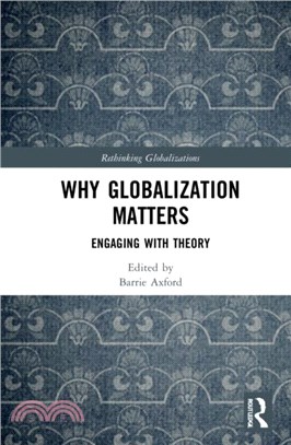 Why Globalization Matters：Engaging with Theory