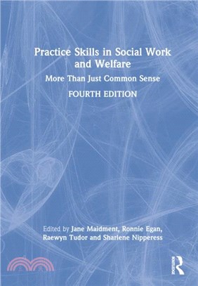 Practice Skills in Social Work and Welfare：More Than Just Common Sense