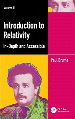 Introduction to Relativity Volume II：In-Depth and Accessible