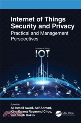 Internet of Things Security and Privacy：Practical and Management Perspectives