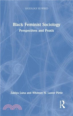 Black Feminist Sociology：Perspectives and Praxis