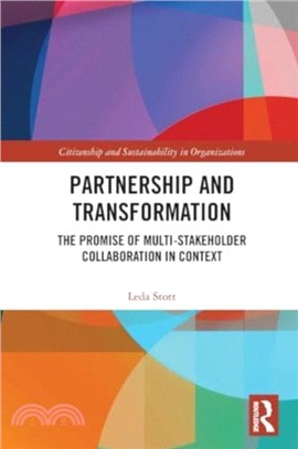 Partnership and Transformation：The Promise of Multi-stakeholder Collaboration in Context