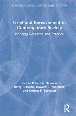 Grief and Bereavement in Contemporary Society: Bridging Research and Practice