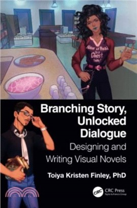 Branching Story, Unlocked Dialogue：Designing and Writing Visual Novels