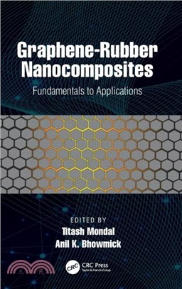 Graphene-Rubber Nanocomposites：Fundamentals to Applications