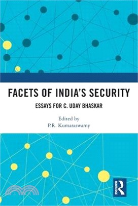 Facets of India's Security: Essays for C. Uday Bhaskar