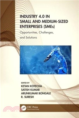 Industry 4.0 in Small and Medium-Sized Enterprises (SMEs)：Opportunities, Challenges, and Solutions