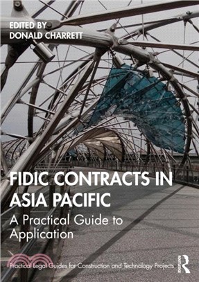 FIDIC Contracts in Asia Pacific：A Practical Guide to Application