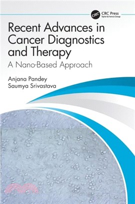 Recent Advances in Cancer Diagnostics and Therapy：A Nanobased Approach