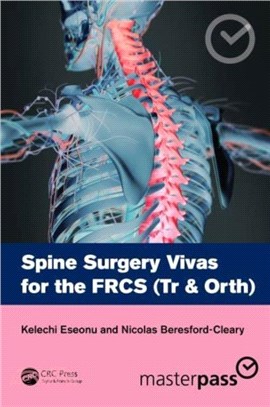 Spine Surgery Vivas for the FRCS (Tr & Orth)