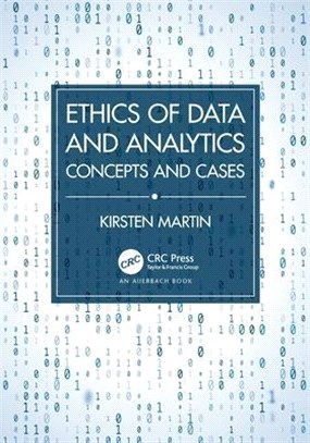 Ethics of Data and Analytics: Concepts and Cases