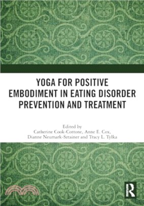 Yoga for Positive Embodiment in Eating Disorder Prevention and Treatment