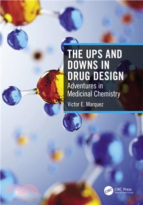 The Ups and Downs in Drug Design：Adventures in Medicinal Chemistry