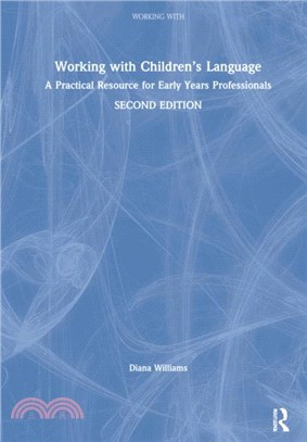 Working with Children's Language：A Practical Resource for Early Years Professionals