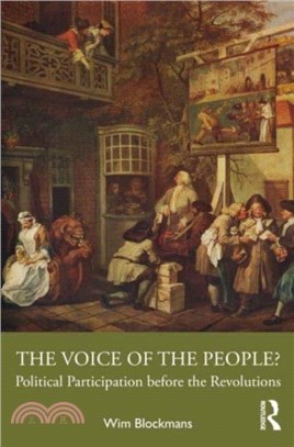 The Voice of the People?：Political Participation before the Revolutions