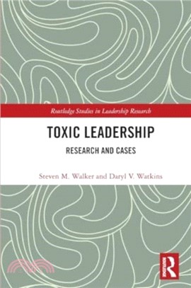 Toxic Leadership：Research and Cases