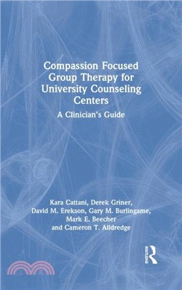 Compassion Focused Group Therapy for University Counseling Centers：A Clinician's Guide