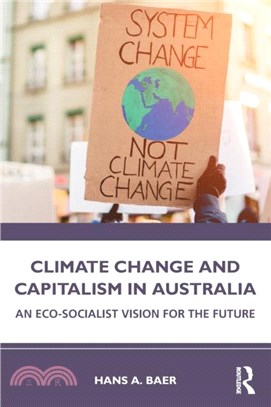 Climate Change and Capitalism in Australia：An Eco-Socialist Vision for the Future