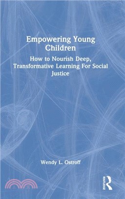 Empowering Young Children：How to Nourish Deep, Transformative Learning For Social Justice