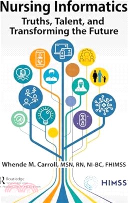 Nursing Informatics：Truths, Talent, and Transforming the Future