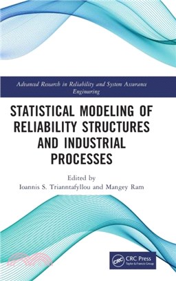 Statistical Modeling of Reliability Structures and Industrial Processes