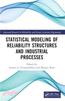 Statistical Modeling of Reliability Structures and Industrial Processes